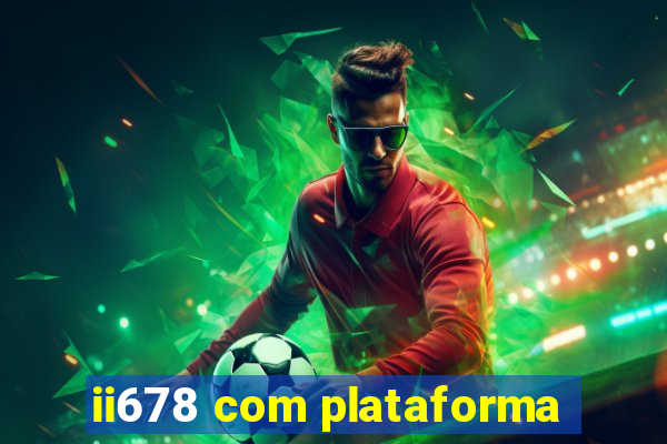 ii678 com plataforma